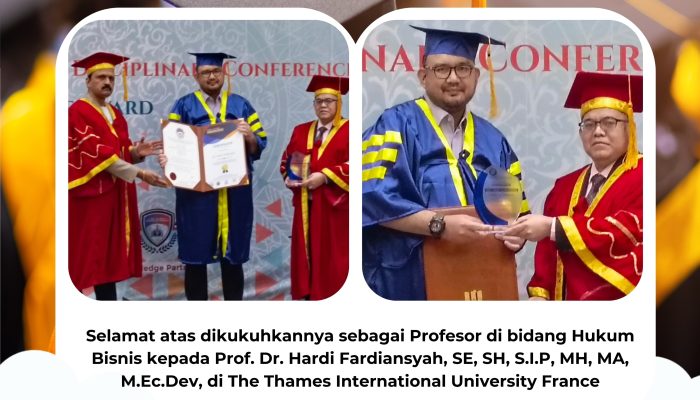 Profesor Dr. Hardi Fardiansyah Dikukuhkan sebagai Ahli Profesor Hukum Bisnis di The Thames International University France